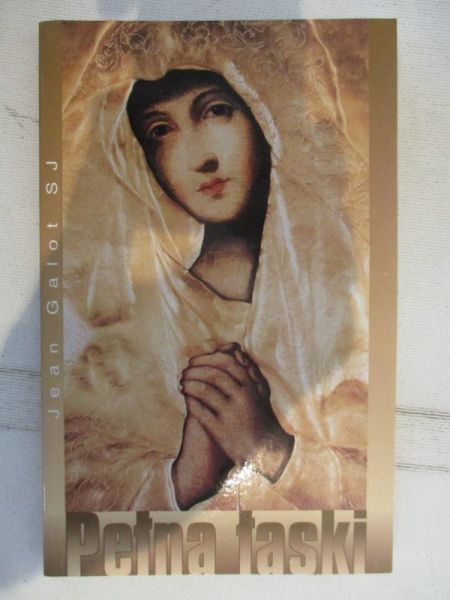 Galot Jean S.J. - Pełna Łaski
