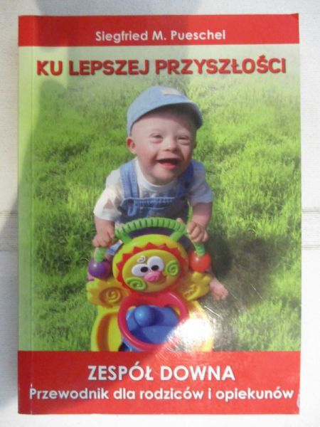 Zespół Downa. Ku lepszej przyszłości