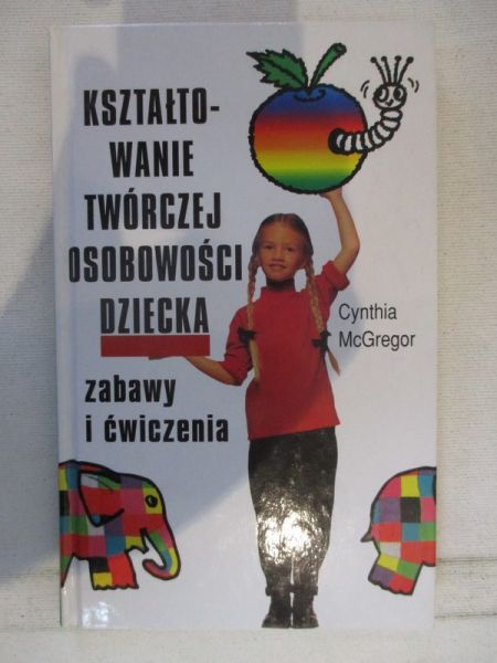 Kształtowanie twórczej osobowości dziecka – zabawy i ćwiczenia
