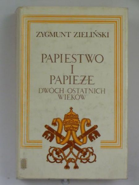 Papiestwo i papieże dwóch ostatnich wieków