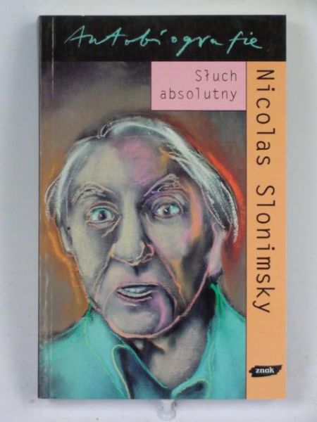 Slonimsky Nicolas - Słuch absolutny
