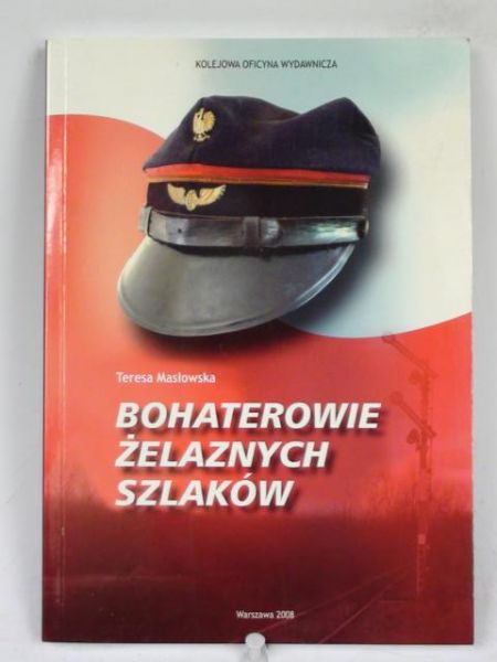 Bohaterowie żelaznych szlaków
