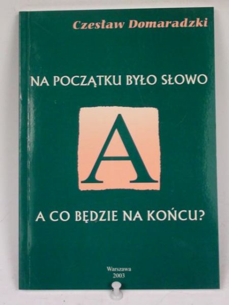Na początku było słowo. A co będzie na końcu?