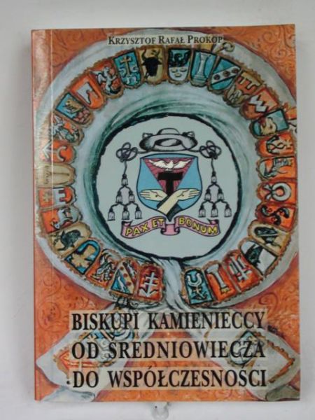 Biskupi kamienieccy od średniowiecza do współczesności