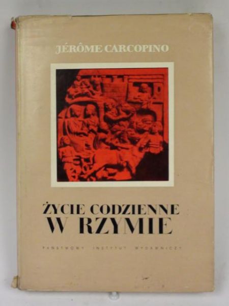 Carcopino Jerome - Życie codzienne w Rzymie