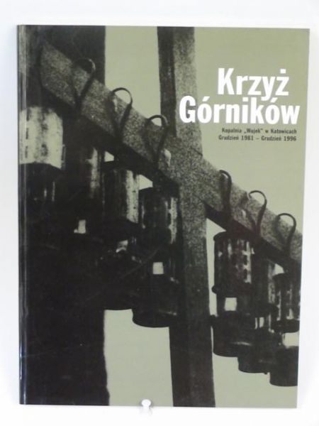 Burzyński Andrzej (opr.) - Krzyż Górników