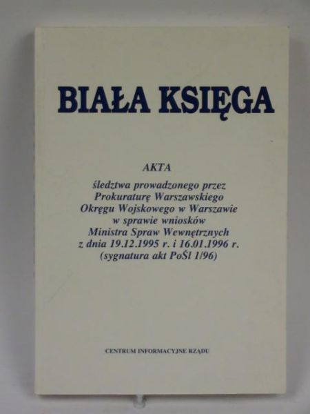 Biała Księga:  Akta śledztwa ws. MSW 19951996