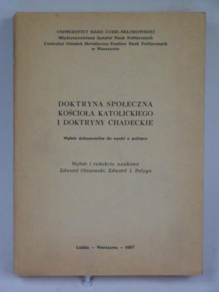 Olszewski E.,    - Doktryna społeczna Kościoła Katolickiego i doktryny chadeckie