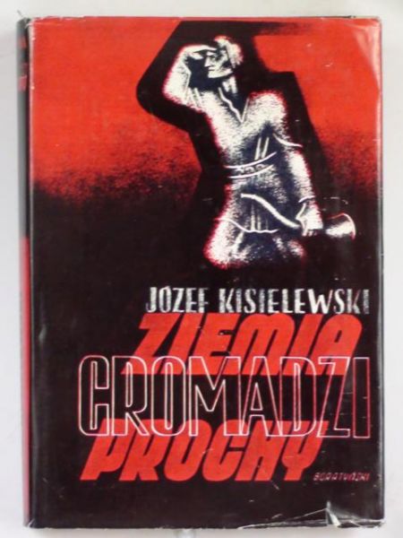 Kisielewski Jerzy  -  Ziemia gromadzi prochy