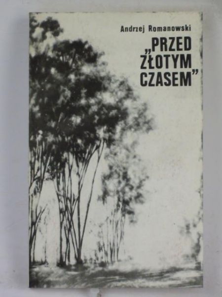 Romanowski Andrzej - Przed złotym czasem