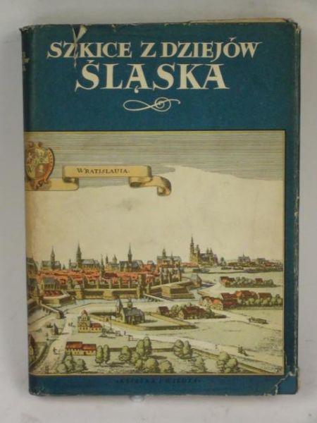 Szkice z dziejów Śląska