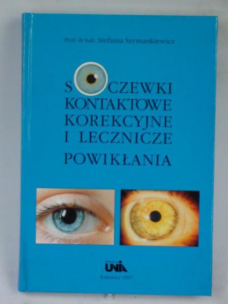 Soczewki kontaktowe, korekcyjne i lecznicze. Powikłania