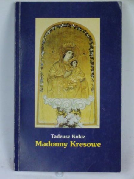 Madonny kresowe i inne obrazy sakralne z Kresów w diecezji gliwickiej