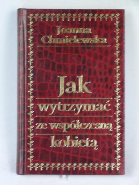 Jak wytrzymać ze współczesną kobietą