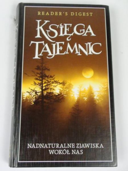 Księga tajemnic. Nadnaturalne zjawiska wokół nas