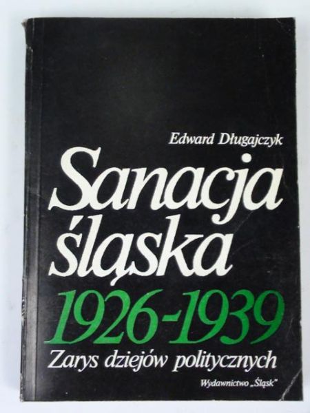 Sanacja śląska 1926-1939