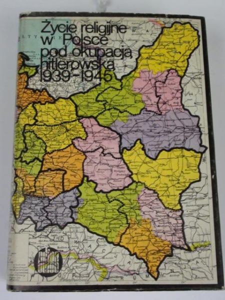 Życie religijne w Polsce pod okupacją hitlerowską 19391945