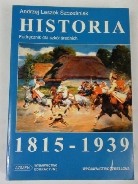 Historia: podręcznik dla szkół średnich 1815 - 1939