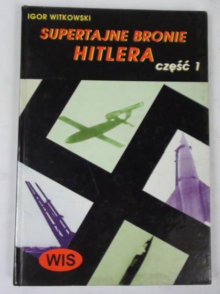 Supertajne bronie Hitlera, część 1