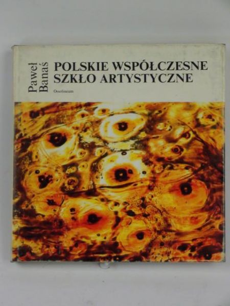 Polskie współczesne szkło artystyczne