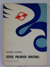 Sławiński Kazimierz - Dzieje polskich skrzydeł