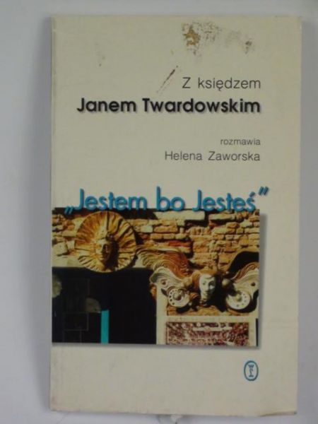 "Jestem bo jesteś"