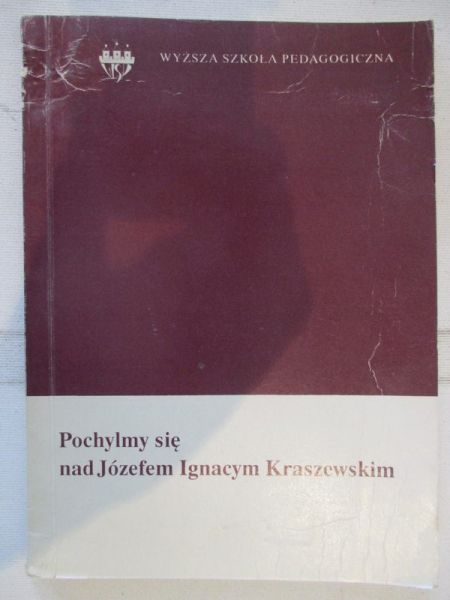 Pochylmy się nad Józefem Ignacym Kraszewskim