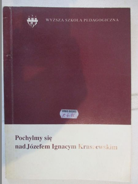 Pochylmy się nad Józefem Ignacym Kraszewskim