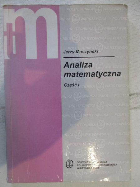 Analiza matematyczna. Cz. I