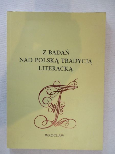 Z badań nad polską tradycją literacką