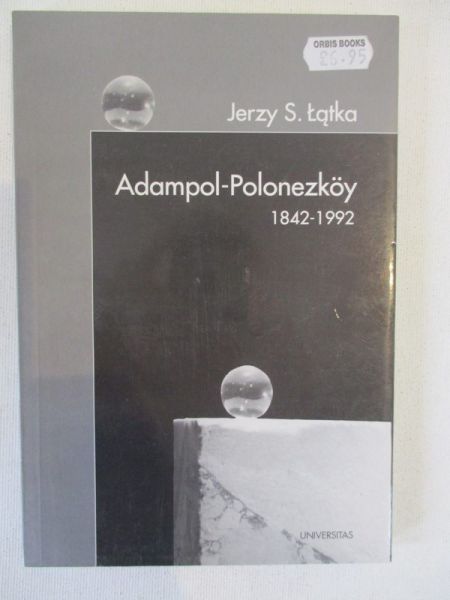 Adamopol-Polonezkoy 1842-1992