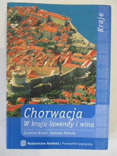 Brusic  - Chorwacja. W kraju lawendy i wina