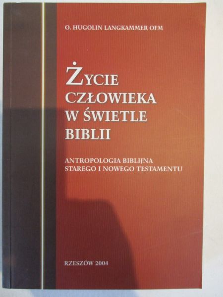 Langkammer Hugolin - Życie człowieka w świetle biblii
