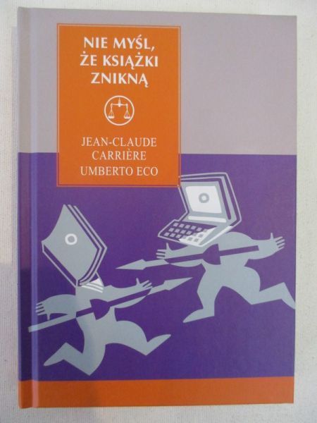 Nie myśl, że książki znikną