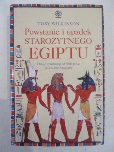 Powstanie i upadek starożytnego Egiptu