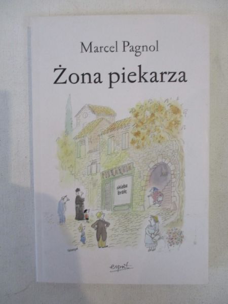 Pagnol Marcel  - Żona piekarza