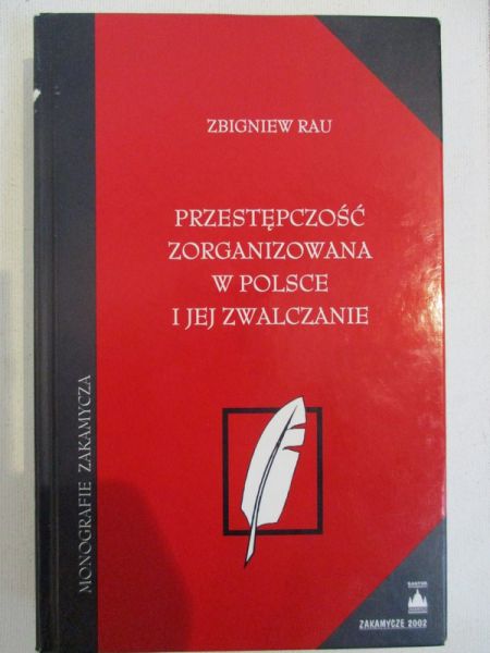 Przestępczość zorganizowana w Polsce i jej zwalczanie