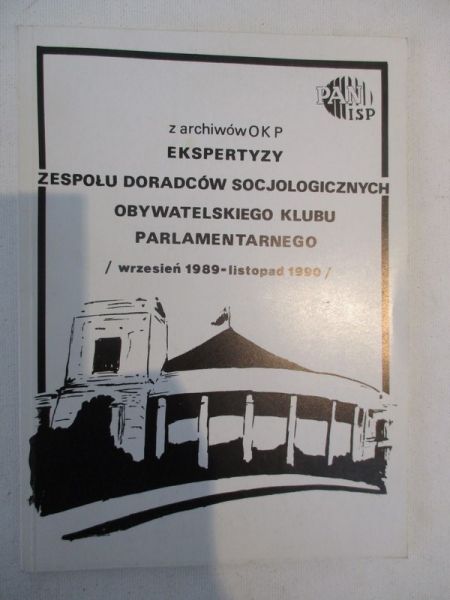 Ekspertyzy Zespołu Doradców Socjologicznych Obywatelskiego Klubu Parlamentarnego (wrzesień 1989 - listopad 1990)