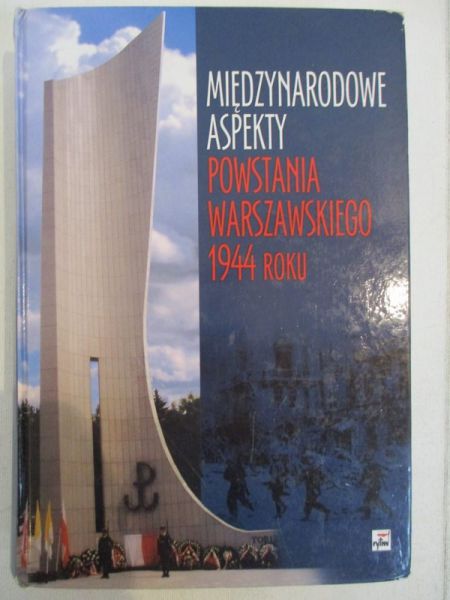 Międzynarodowe Aspekty Powstania Warszawskiego 1944 roku