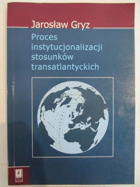 Proces instytucjonaliozacji stosunków transatlantyckich
