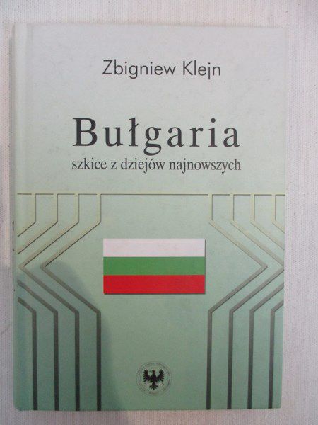 Bułgaria Szkice z dziejów najnowszych