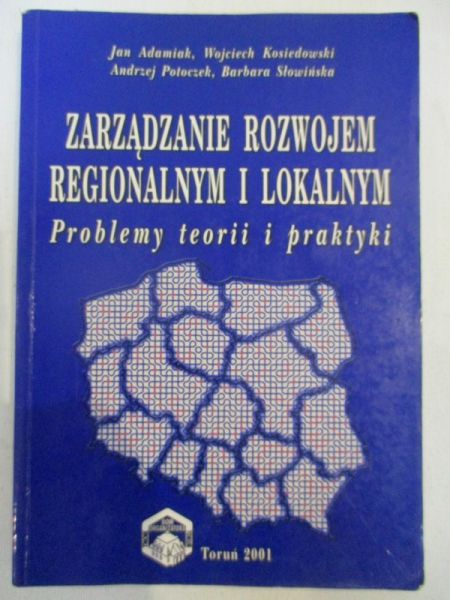 Adamiak Jan - Zarządzanie rozwojem regionalnym i lokalnym