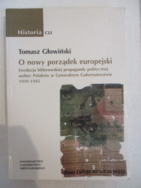 Głowiński Tomasz - O nowy porządek europejski