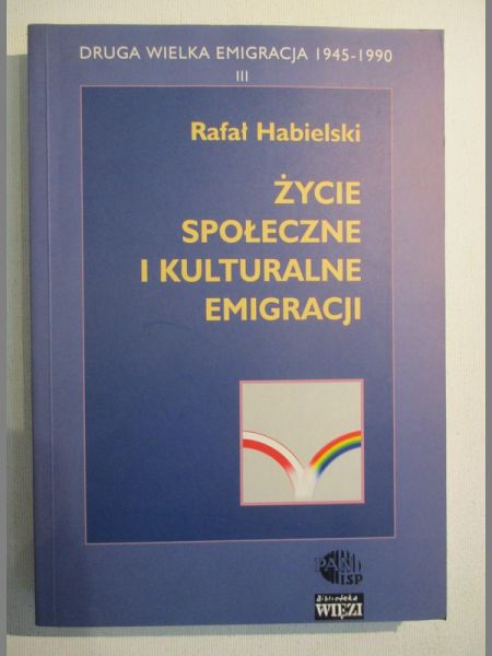 Życie społeczne i kulturalne emigracji