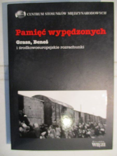 Pamięć wypędzonych. Grass, Benes i środkowoeuropejskie rozrachunki