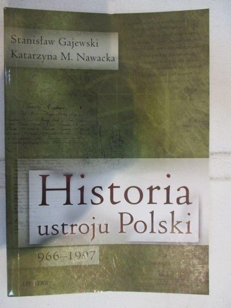Gajewski Stanisław - Historia ustroju Polski