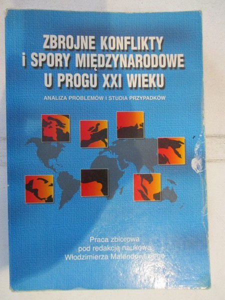 Zbrojne konflikty i spory międzynarodowe u progu XXI wieku
