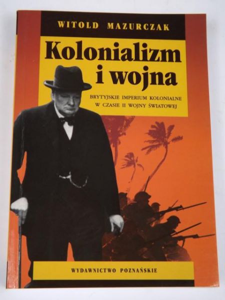 Mazurczak Witold - Kolonializm i wojna