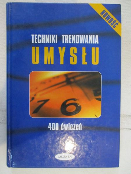 Techniki trenowania umysłu. 400 ćwiczeń