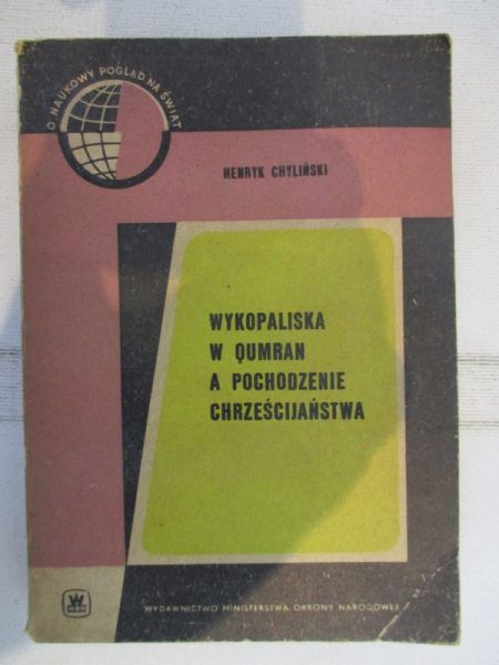 Chyliński Henryk - Wykopaliska w Qumran a pochodzenie chrześcijaństwa